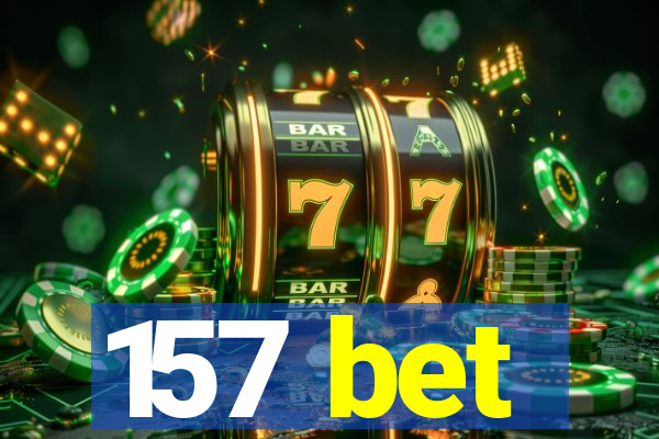 157 bet